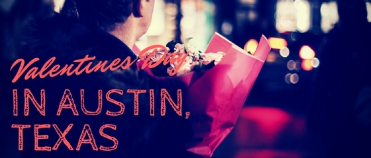 Celebrate Valentine's Austin Style!